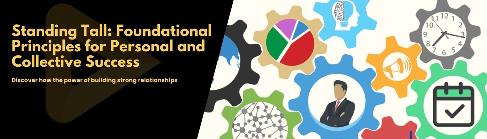 Standing Tall: Foundational Principles Or Personal And Collective Success